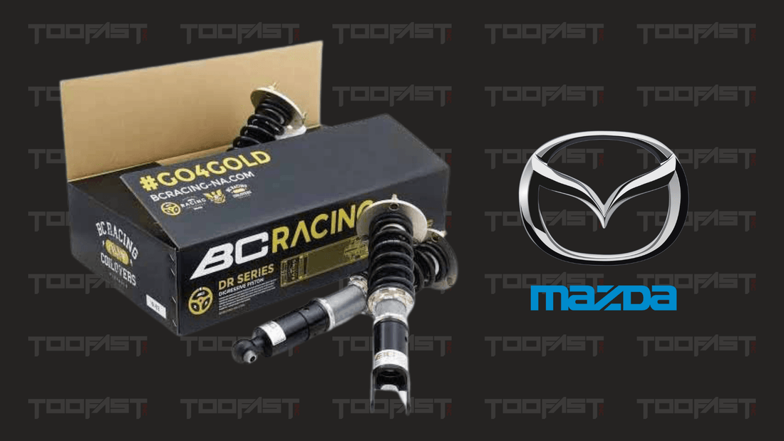 Why BC Racing Coilovers Are The Best Coilovers For Your Mazda | Too Fast Autoparts | Order Online | Canada & USA Shipping