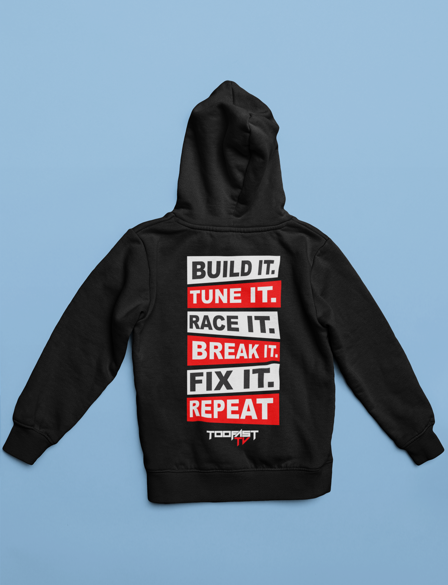 "Build it, Tune it" Too Fast Auto Hoodies