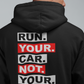 "Run Your Car Not Your Mouth" Too Fast Auto Hoodies